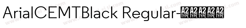 ArialCEMTBlack Regular字体转换